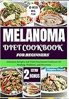 Algopix Similar Product 14 - Melanoma Diet Cookbook for Beginners