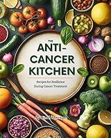 Algopix Similar Product 3 - The AntiCancer Kitchen Recipes for