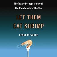 Algopix Similar Product 17 - Let Them Eat Shrimp The Tragic