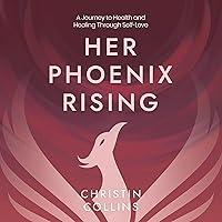 Algopix Similar Product 1 - Her Phoenix Rising A Journey to Health