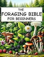 Algopix Similar Product 1 - The Foraging Bible for Beginners The