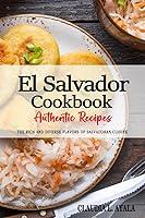 Algopix Similar Product 15 - El Salvador Cookbook  Discover the