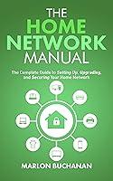 Algopix Similar Product 4 - The Home Network Manual The Complete