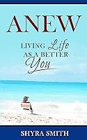 Algopix Similar Product 20 - Anew: : Living Life As A Better You