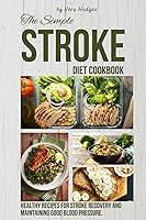 Algopix Similar Product 5 - The Simple Stroke Diet Cookbook