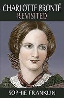 Algopix Similar Product 6 - Charlotte Bronte Revisited A view from