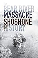 Algopix Similar Product 18 - The Bear River Massacre A Shoshone