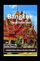 Algopix Similar Product 9 - Bangkok Travel Guide 2023 A Simple