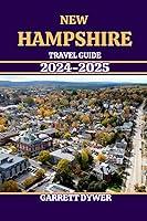 Algopix Similar Product 2 - NEW HAMPSHIRE TRAVEL GUIDE 20242025 A