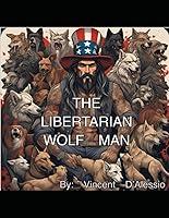 Algopix Similar Product 16 - The Libertarian Wolf Man