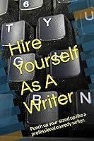 Algopix Similar Product 6 - Hire Yourself As A Writer Punch up