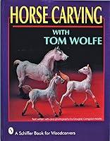 Algopix Similar Product 16 - Horse Carving with Tom Wolfe Schiffer