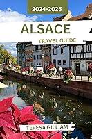 Algopix Similar Product 17 - Alsace Travel Guide 20242025 Uncover