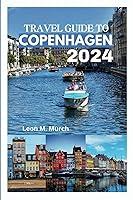 Algopix Similar Product 13 - TRAVEL GUIDE TO COPENHAGEN 2024