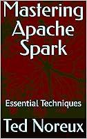 Algopix Similar Product 9 - Mastering Apache Spark Essential