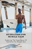 Algopix Similar Product 20 - Hydration For Muscle Gain Exploring