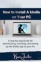 Algopix Similar Product 6 - How to Install A kindle on Your PC A