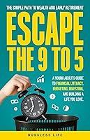 Algopix Similar Product 18 - Escape the 9 to 5 The Simple Path to