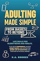 Algopix Similar Product 6 - ADULTING MADE SIMPLE  FROM BASICS TO