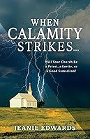 Algopix Similar Product 14 - When Calamity Strikes Will Your