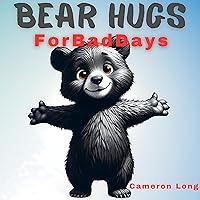 Algopix Similar Product 16 - Bear Hugs For Bad Days