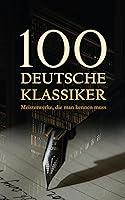 Algopix Similar Product 11 - 100 Deutsche Klassiker  Meisterwerke
