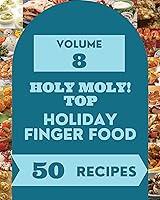 Algopix Similar Product 13 - Holy Moly Top 50 Holiday Finger Food