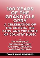 Algopix Similar Product 11 - 100 Years of the Grand Ole Opry A