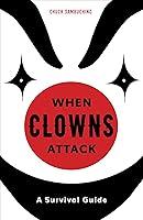Algopix Similar Product 5 - When Clowns Attack: A Survival Guide