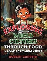 Algopix Similar Product 14 - Exploring World Cultures Through Food