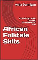 Algopix Similar Product 5 - African Folktale Skits Three Skits For