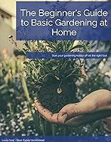 Algopix Similar Product 12 - The Beginners Guide to Basic Gardening