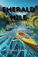 Algopix Similar Product 19 - EMERALD MILE How Three River Runners