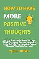 Algopix Similar Product 2 - How To Have More Positive Thoughts