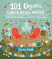 Algopix Similar Product 20 - 101 Organic Gardening Hacks