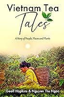 Algopix Similar Product 14 - Vietnam Tea Tales A Story of People