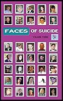 Algopix Similar Product 16 - Faces of Suicide: Volume Three