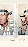 Algopix Similar Product 2 - Tiny Terror Why Truman Capote Almost