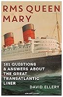 Algopix Similar Product 15 - RMS Queen Mary 101 Questions and