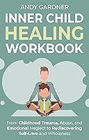 Algopix Similar Product 1 - Inner Child Healing Workbook From