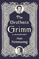 Algopix Similar Product 4 - The Brothers Grimm: A Biography