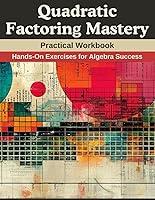 Algopix Similar Product 6 - Quadratic Factoring Mastery Practical