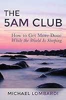 Algopix Similar Product 11 - The 5 AM Club How To Get More Done