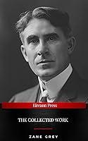 Algopix Similar Product 10 - Zane Grey: The Collected Works