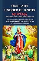 Algopix Similar Product 17 - OUR LADY UNDOER OF KNOTS NOVENA