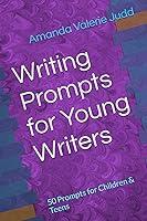 Algopix Similar Product 11 - Writing Prompts for Young Writers 50