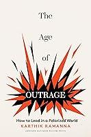 Algopix Similar Product 19 - The Age of Outrage How to Lead in a