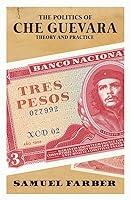 Algopix Similar Product 11 - The Politics of Che Guevara Theory and