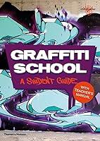 Algopix Similar Product 18 - Graffiti School A Student Guide and
