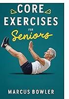 Algopix Similar Product 19 - Core Exercises for Seniors A